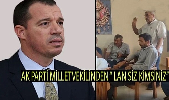 Özşavlı'dan skandal sözler "lan siz kimsiniz"