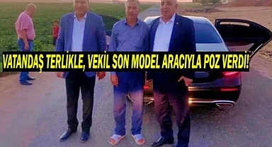 Vatandaş terlikle, Vekil son model aracıyla poz verdi!