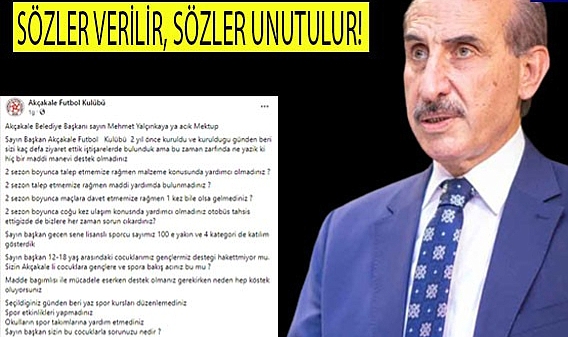 Başkan Yalçınkaya, verdiği sözleri tutmadı mı?