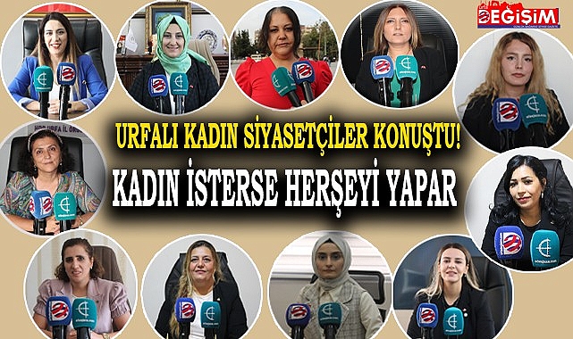 Kadınların gözüyle Urfa&#039;da siyaset