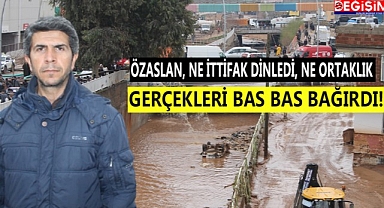 Özaslan yerel yöneticilere sert çıkıştı!